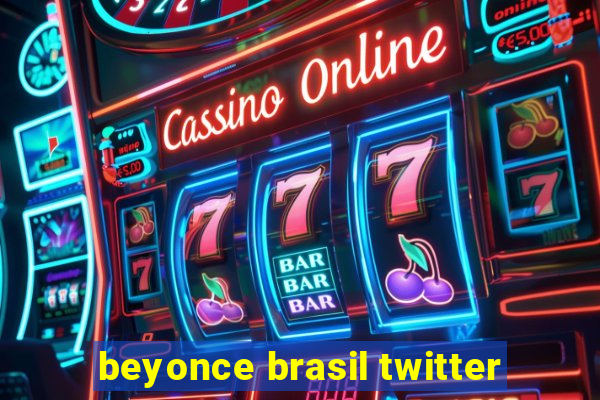 beyonce brasil twitter